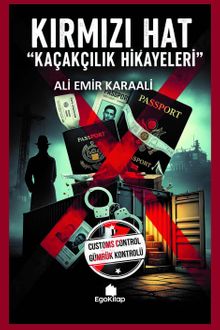 Kırmızı Hat & Kaçakçılık Hikayeleri