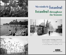 Mevsimlerle İstanbul / Istanbul throughout the Seasons (Türkçe – İngilizce) Yapı Kredi Selahattin Giz Koleksiyonu'ndan 1925-1955 İstanbul Fotoğrafları Istanbul Photographs From The Yapı Kredi Selahattin Giz Collection, 1925-1955