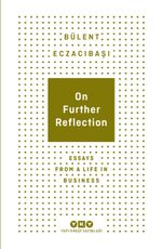 On Further Reflection - Essays From A Life In Business