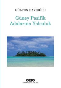 Güney Pasifik Adalarına Yolculuk
