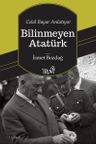Bilinmeyen Atatürk