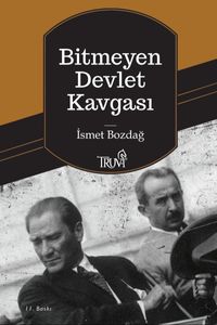 Bitmeyen Devlet Kavgası / Atatürk-İnönü, İnönü-Bayar