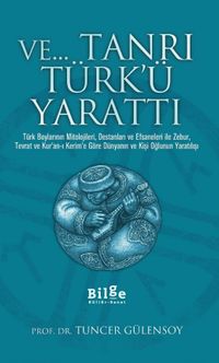 Ve Tanrı Türk'ü Yarattı