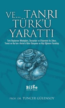 Ve Tanrı Türk'ü Yarattı
