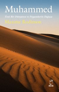 Muhammed & Yeni Bir Dünyanın ve Peygamberin Doğuşu