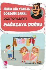 Minik Bir Yanlış Gördüm Sanki / Mağazaya Doğru 