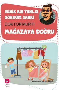 Minik Bir Yanlış Gördüm Sanki / Mağazaya Doğru 