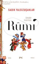 Rumi & Gerçeğin Güzel Huyu