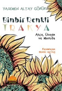 Binbir Renkli Trakya & Üseyin, Atçe ve Mustıfa  (Renkli Baskı)