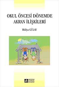 Okul Öncesi Dönemde Akran İlişkileri