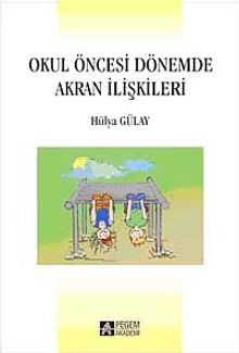 Okul Öncesi Dönemde Akran İlişkileri