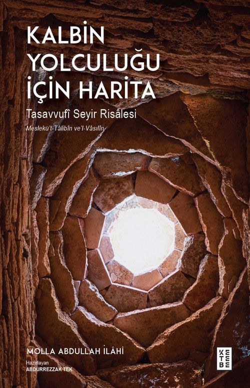 Kalbin Yolculuğu İçin Harita & Tasavvufî Seyir Risalesi