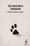 &Uuml;&ccedil; Bacaklı Kediler