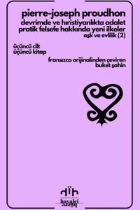 Devrimde ve Hıristiyanlıkta Adalet Pratik Felsefe Hakkında Yeni İlkeler: Aşk ve Evlilik (2)