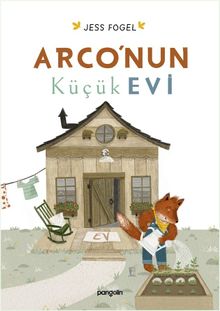Arco’nun Küçük Evi