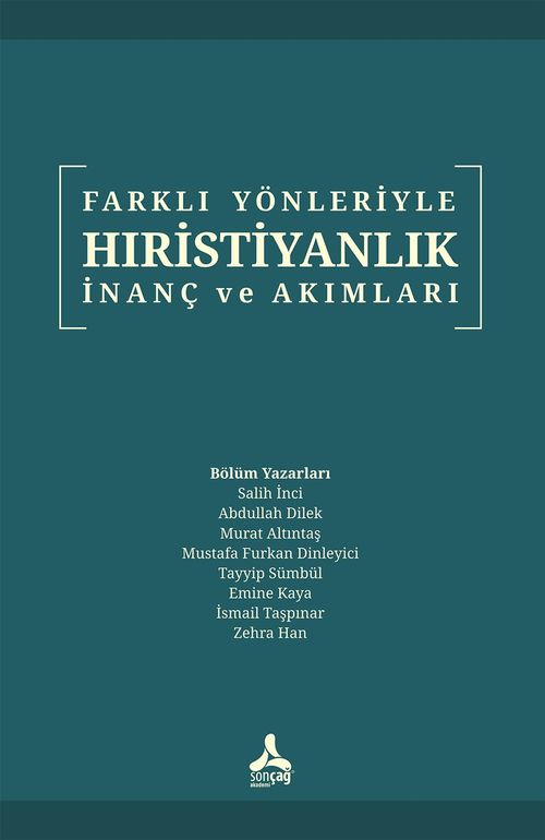 Farklı Yönleriyle Hıristiyanlık İnanç ve Akımlar