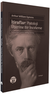 İtiraflar: Patoloji &Uuml;zerine Bir İnceleme
