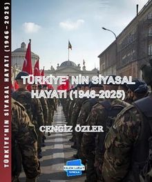 Türkiye'nin Siyasal  Hayatı 1946-2025