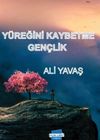Y&uuml;reğini Kaybetme Gen&ccedil;lik