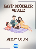 Kayıp Değerler ve Aile