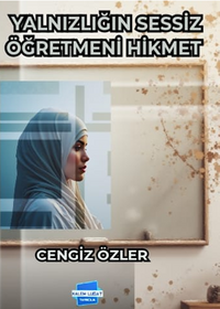 Yalnızlığın Sessiz Öğretmeni Hikmet