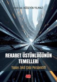 Rekabet Üstünlüğünün Temelleri & Yapay Zeka Çağı Perspektifi