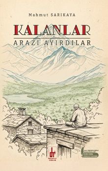 Kalanlar & Arazı Ayırdılar