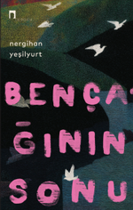 Bençağının Sonu