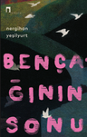 Bençağının Sonu