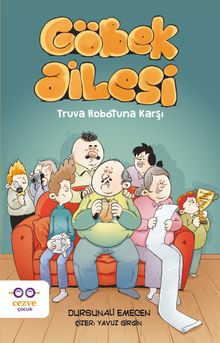 Göbek Ailesi & Truva Robotuna Karşı