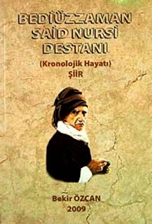 Bediüzzaman Said Nursi Destanı & Kronolojik Hayatı Şiir