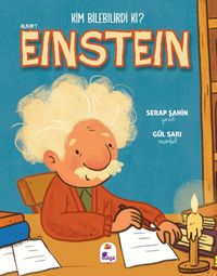 Kim Bilebilirdi ki? / Albert Einstein