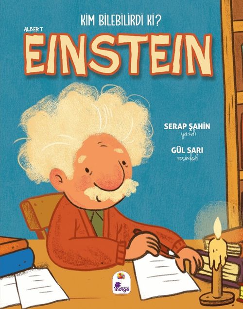 Kim Bilebilirdi ki? / Albert Einstein