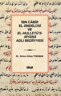 İbn Cabir el-Endelüsî ve el-Hulletü's-Siyera Adlı Bedîiyyesi