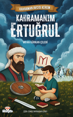 Kahraman Avcısı Kerem / Kahramanım Ertuğrul