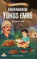 Kahraman Avcısı Kerem / Kahramanım Yunus Emre