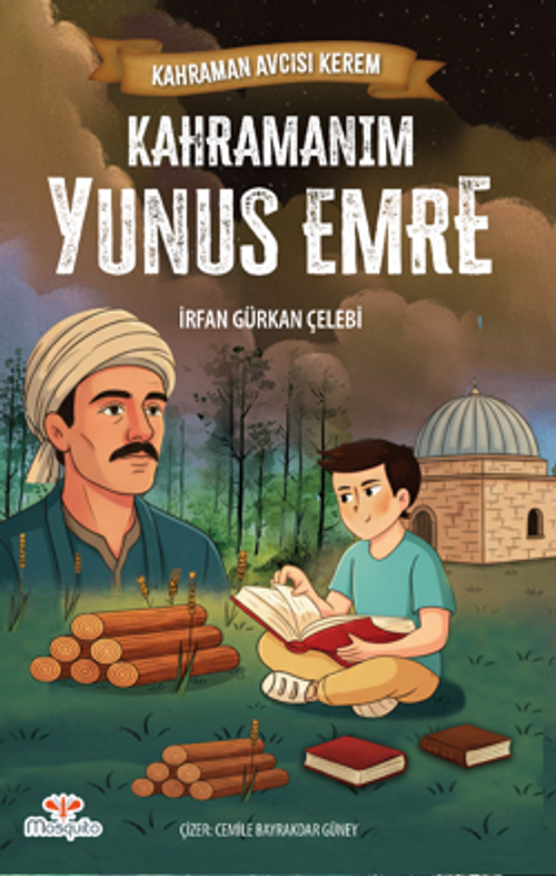 Kahraman Avcısı Kerem / Kahramanım Yunus Emre