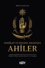 Hakikat ve Efsane Arasında Ahiler