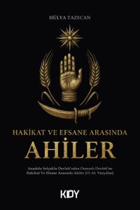 Hakikat ve Efsane Arasında Ahiler