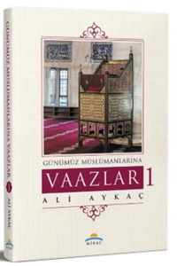 Günümüz Müslümanlarına Vaazlar