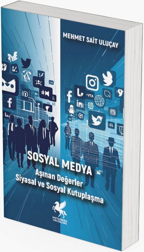 Sosyal Medya & Aşınan Değerler Siyasal ve Sosyal Kutuplaşma