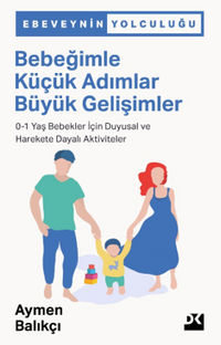 Bebeğimle Küçük Adımlar Büyük Gelişimler