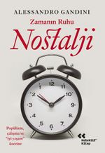 Zamanın Ruhu Nostalji & Popülizm, Çalışma ve “İyi Yaşam” Üzerine