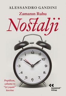 Zamanın Ruhu Nostalji & Popülizm, Çalışma ve “İyi Yaşam” Üzerine