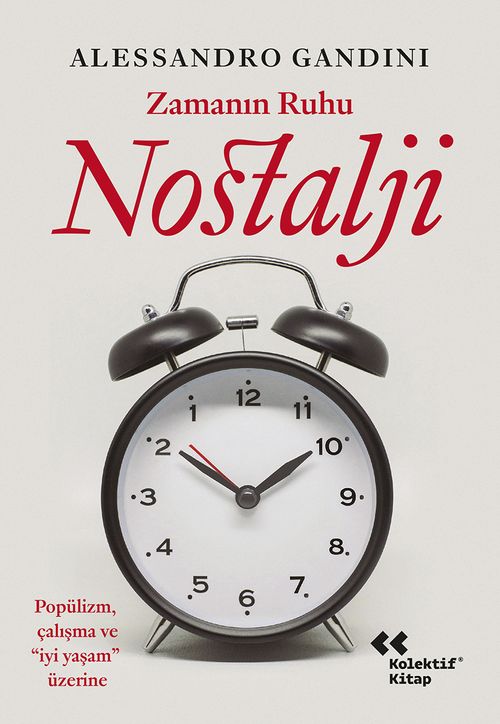 Zamanın Ruhu Nostalji & Popülizm, Çalışma ve “İyi Yaşam” Üzerine