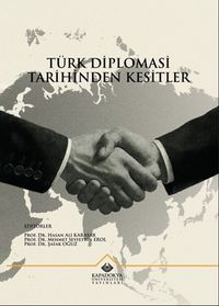 Türk Diplomasi Tarihinden Kesitler