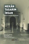Mekan-Tasarım-İnsan & &Uuml;zerine Yeniden D&uuml;ş&uuml;nmek