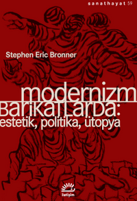Modernizm Barikatlarda & Estetik, Politika, Ütopya