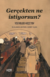 Ger&ccedil;ekten Ne İstiyorsun?