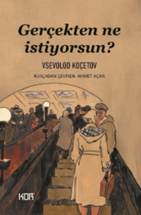 Gerçekten Ne İstiyorsun?